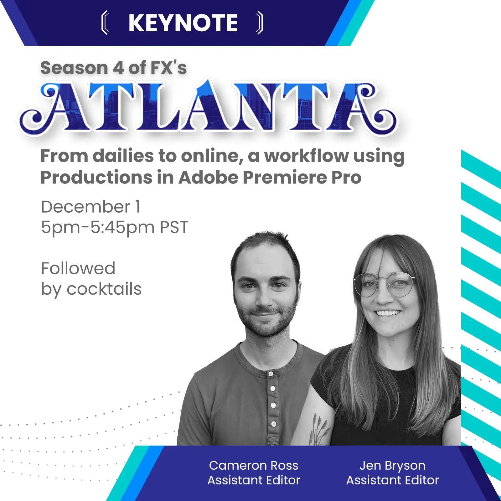 Keynote Speakers - Cameron Ross, Assistant Editor and Jen Bryson, Assistant Editor from FX's Atlanta